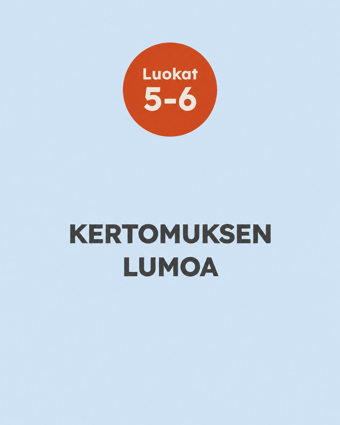 Luokat 5-6 - Kertomuksen lumoa