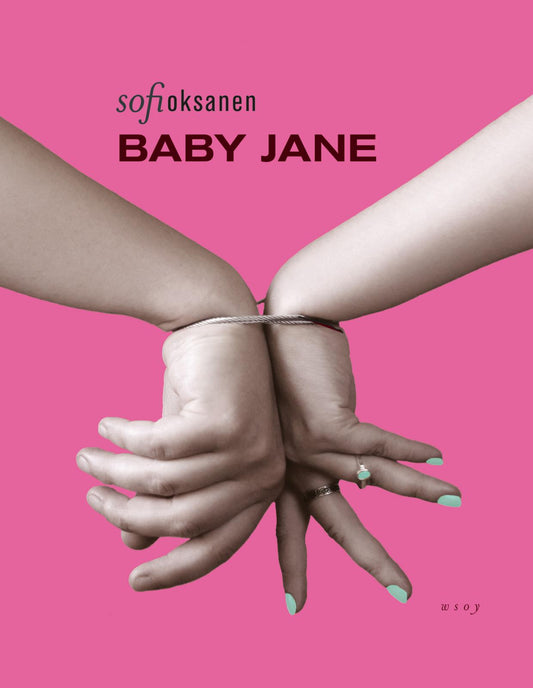 Etukansi. Sofi Oksanen. Baby Jane.