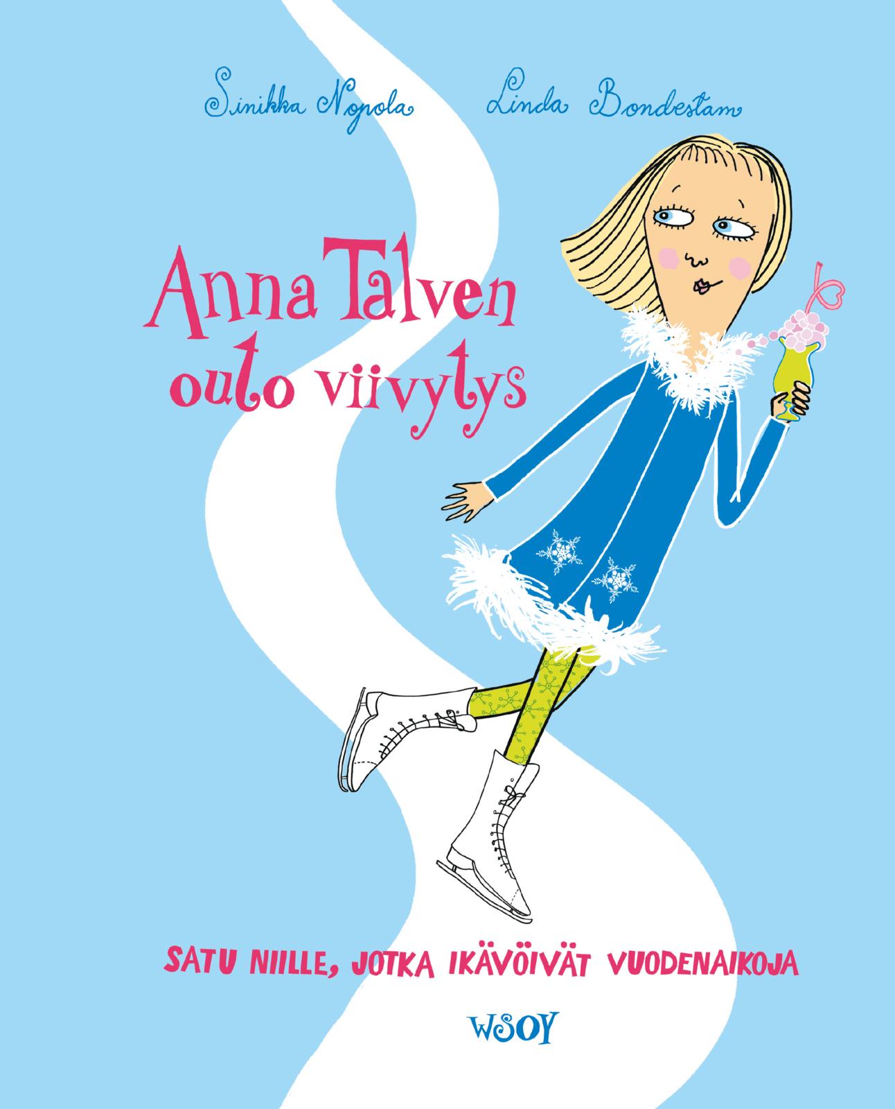 Anna Talven outo viivytys - Satu niille, jotka ikävöivät vuodenaikoja