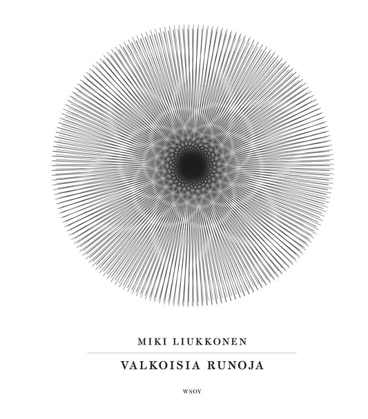 Etukansi. Miki Liukkonen. Valkoisia runoja.