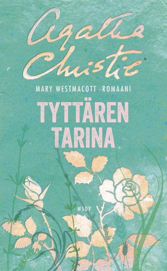 Etukansi. Mary Westmacott. Tyttären tarina.
