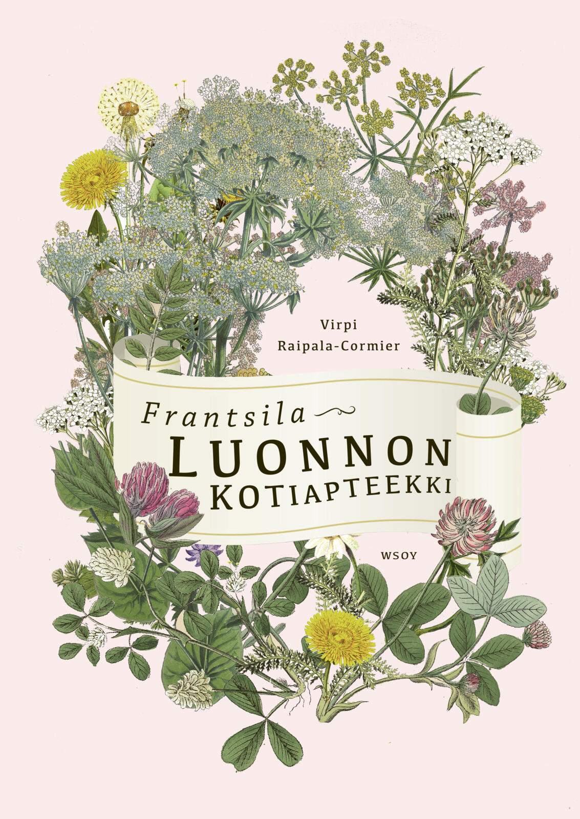Frantsila. Luonnon kotiapteekki