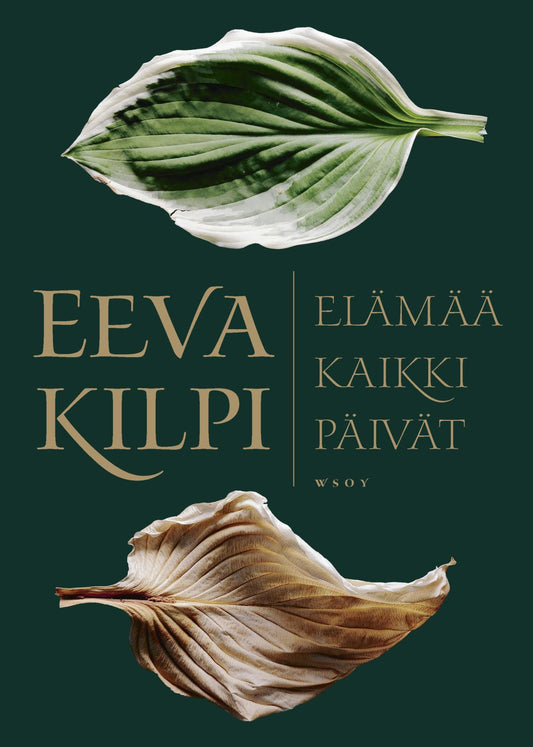 Etukansi. Eeva Kilpi. Elämää kaikki päivät.