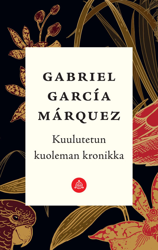 Etukansi. Gabriel García Márquez. Kuulutetun kuoleman kronikka.
