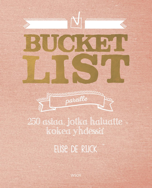 Etukansi. Elise de Rijck. Bucket list pareille.