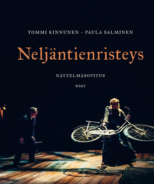 Etukansi. Tommi Kinnunen. Paula Salminen. Neljäntienristeys (näytelmäversio).