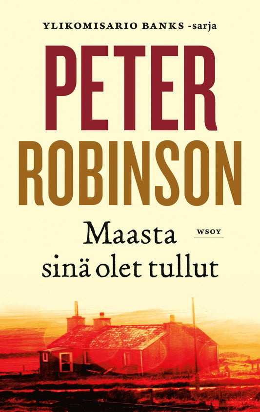 Etukansi. Peter Robinson. Maasta sinä olet tullut.