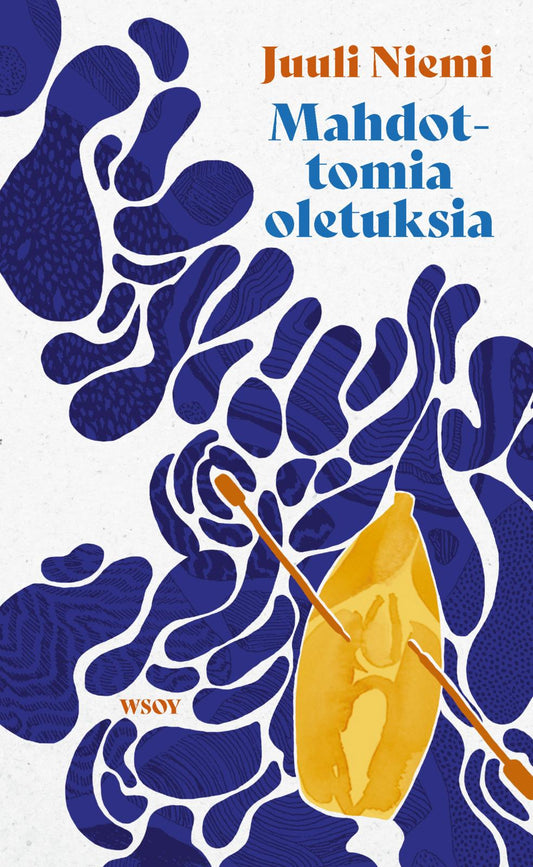 Etukansi. Juuli Niemi. Mahdottomia oletuksia.