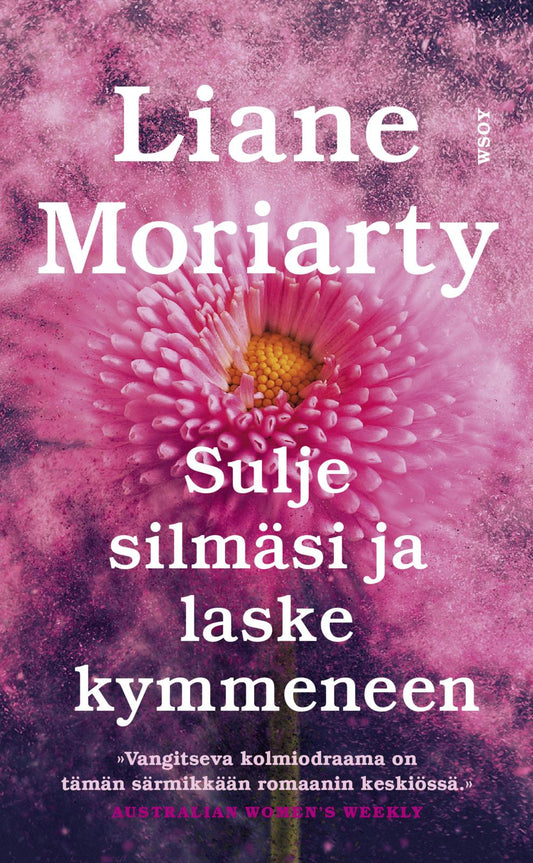 Etukansi. Liane Moriarty. Sulje silmäsi ja laske kymmeneen.