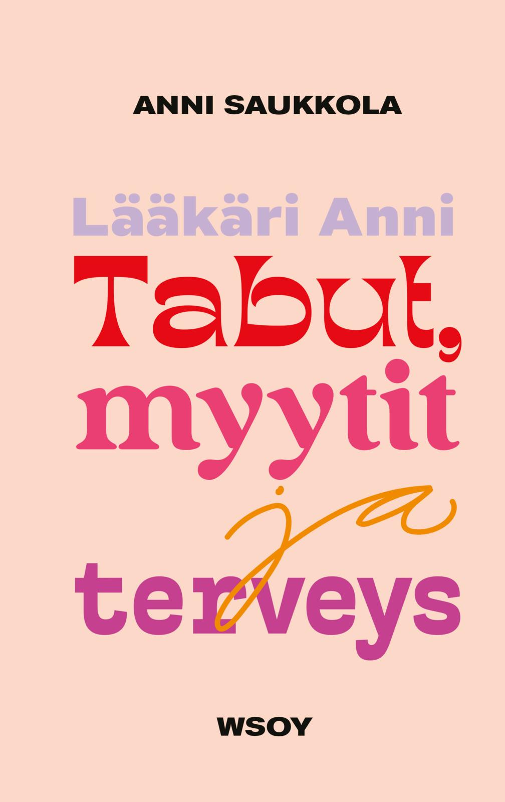 Lääkäri Anni - Tabut, myytit ja terveys