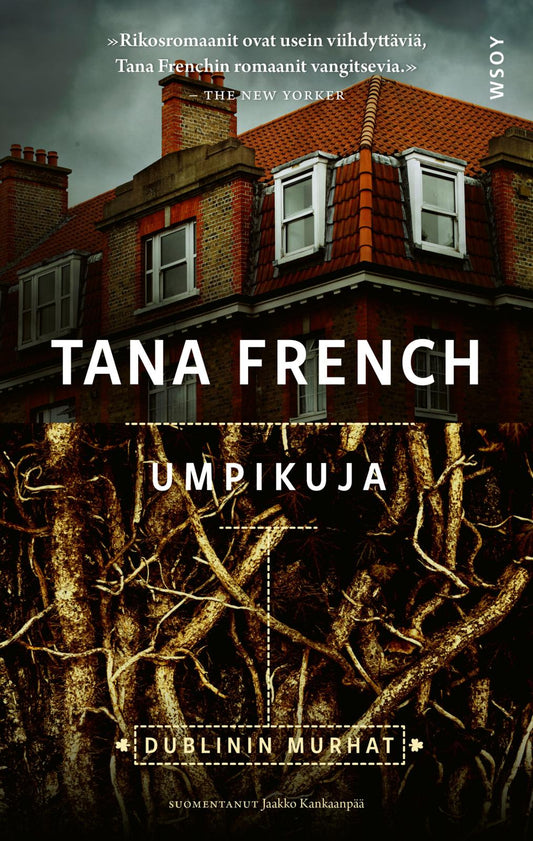 Etukansi. Tana French. Umpikuja.