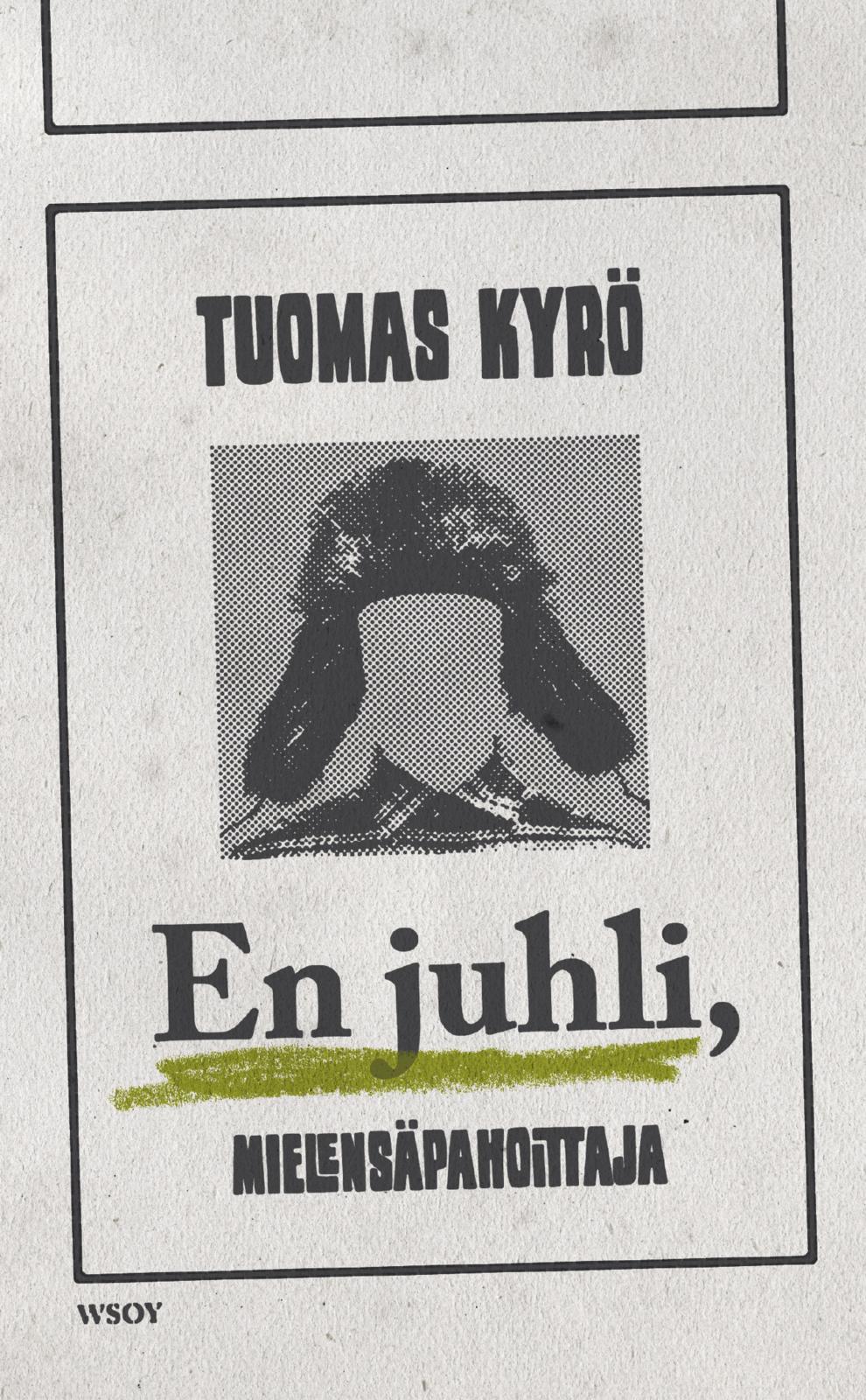 En juhli, Mielensäpahoittaja