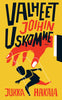 Valheet joihin uskomme