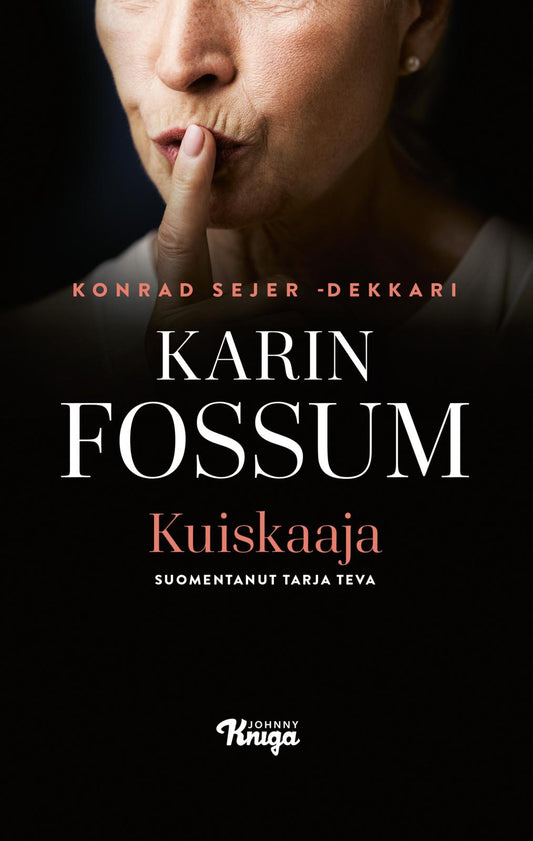 Etukansi. Karin Fossum. Kuiskaaja.