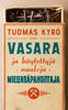 Vasara ja käytettyjä nauloja, Mielensäpahoittaja