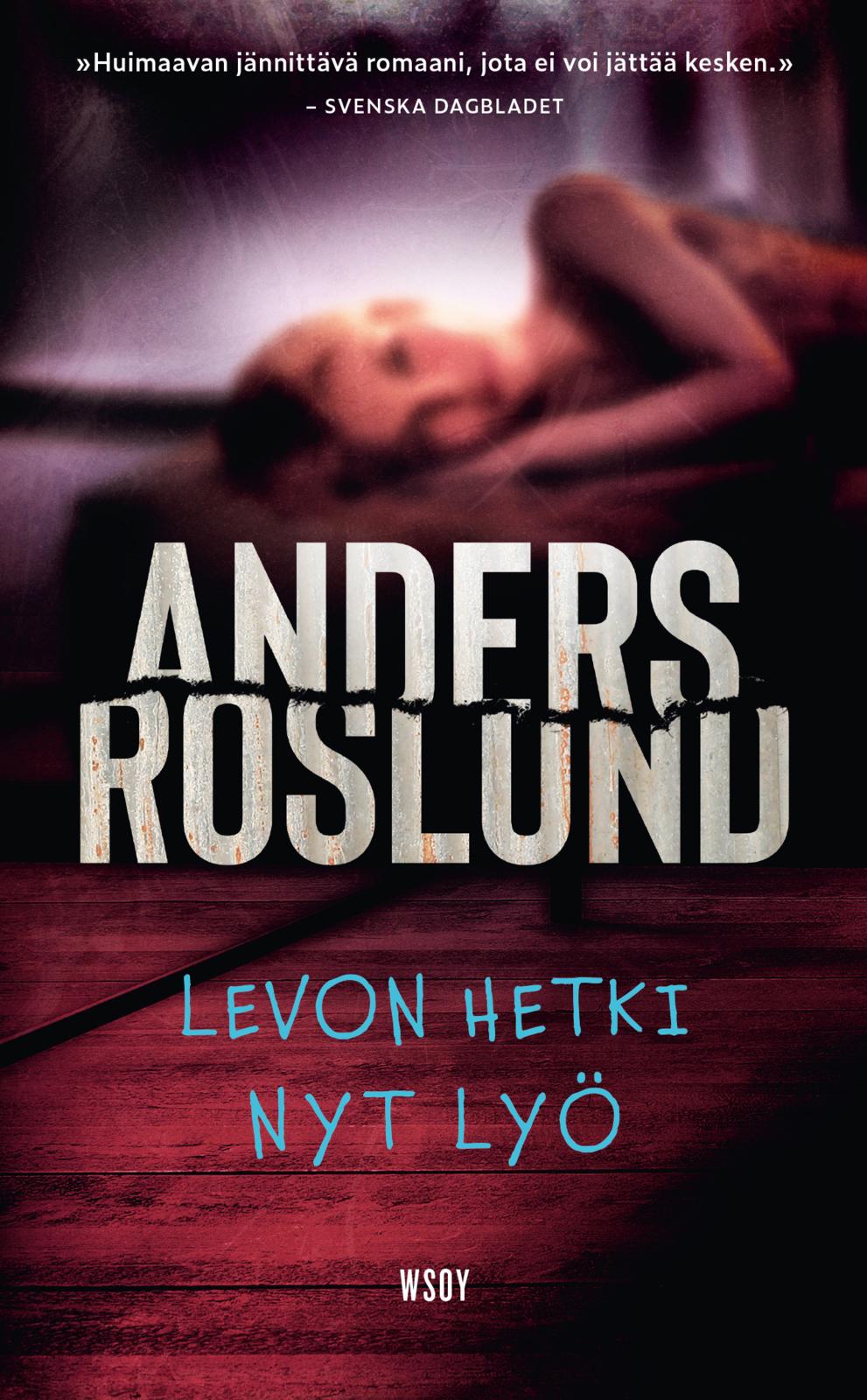 Levon hetki nyt lyö