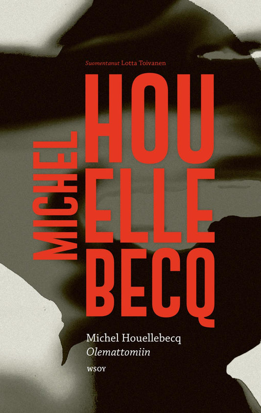 Etukansi. Michel Houellebecq. Olemattomiin.