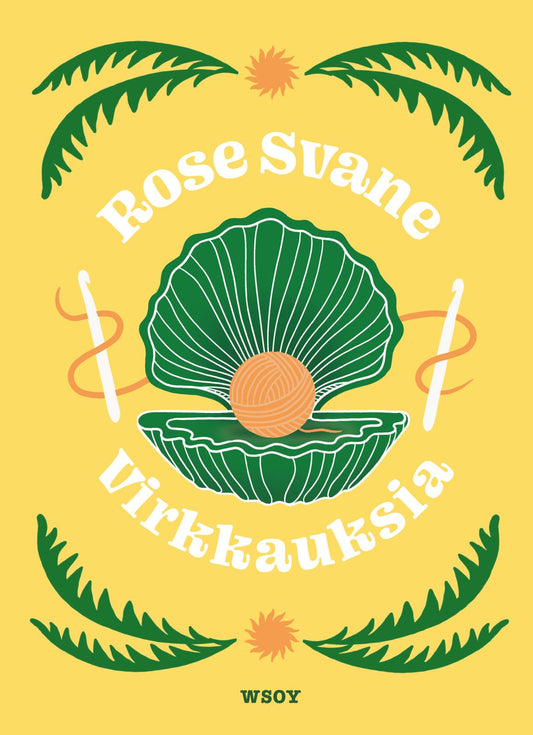 Etukansi. Rose Svane. Virkkauksia.