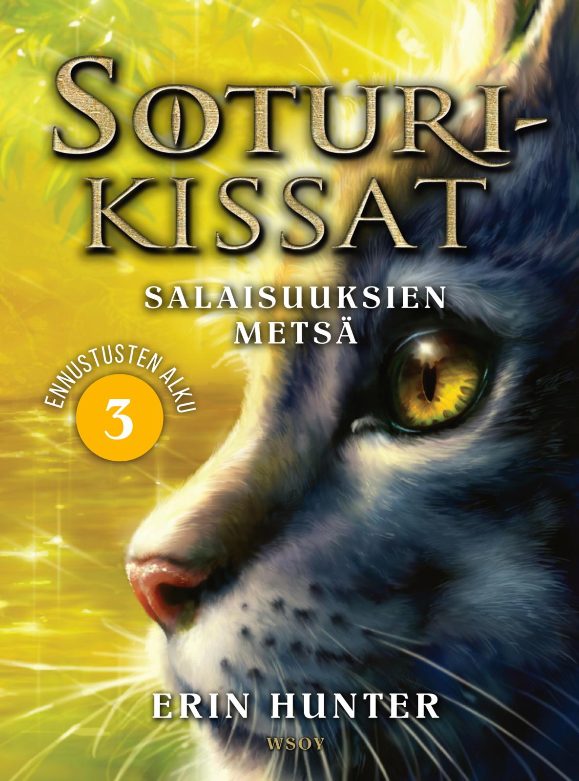 Soturikissat: Ennustusten alku 3: Salaisuuksien metsä