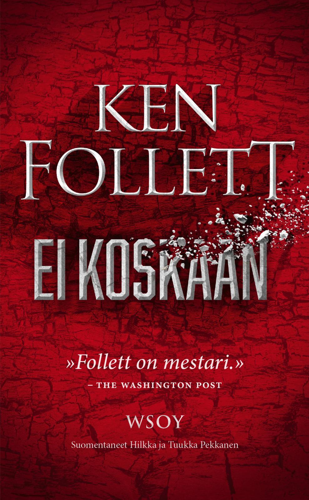 Ei koskaan