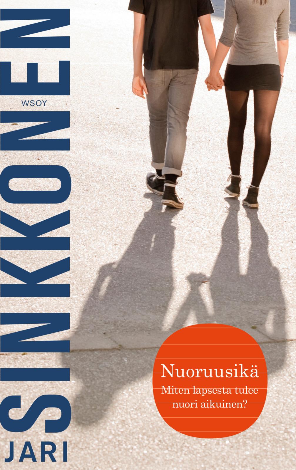 Nuoruusikä. Miten lapsesta tulee nuori aikuinen