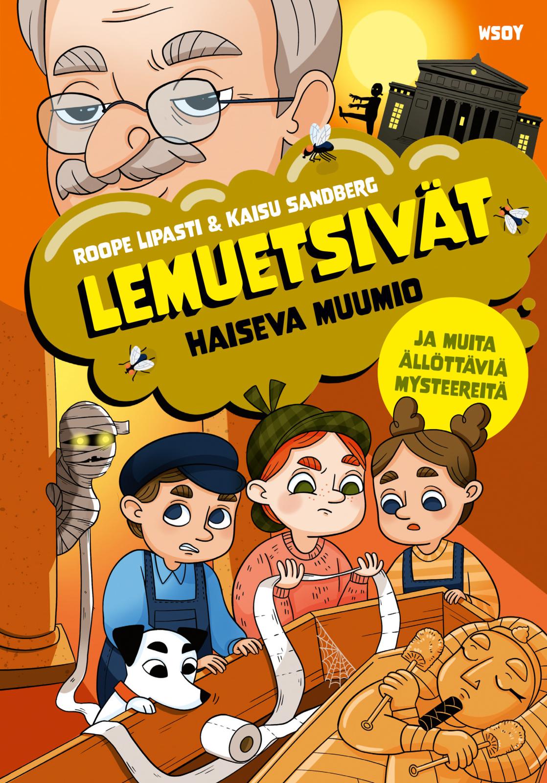 Lemuetsivät. Haiseva muumio ja muita ällöttäviä mysteereitä