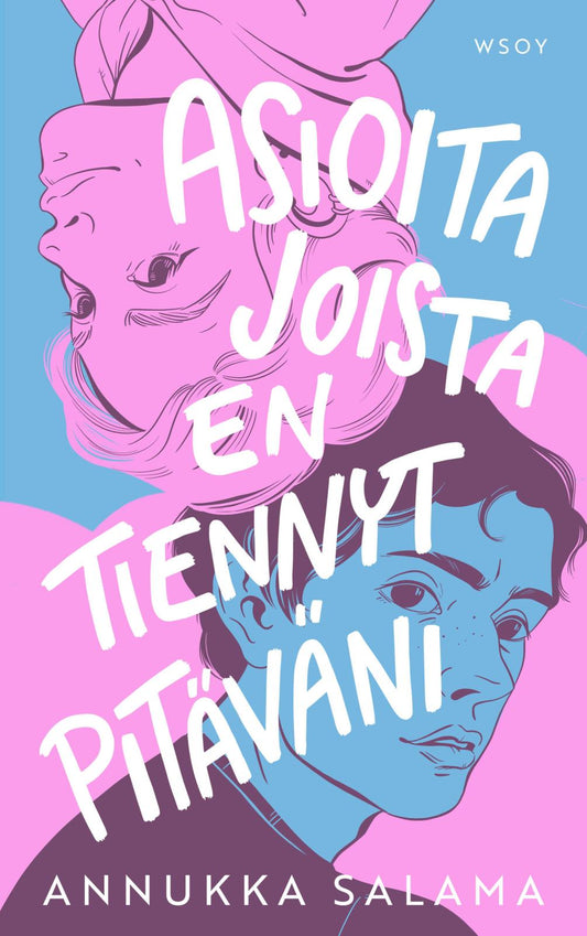 Etukansi. Annukka Salama. Asioita joista en tiennyt pitäväni.