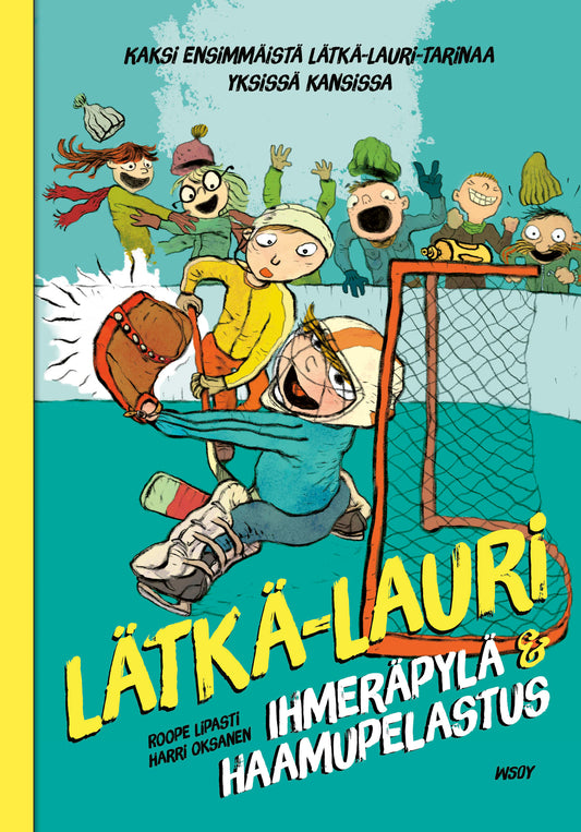 Lätkä-Lauri: Ihmeräpylä & Haamupelastus