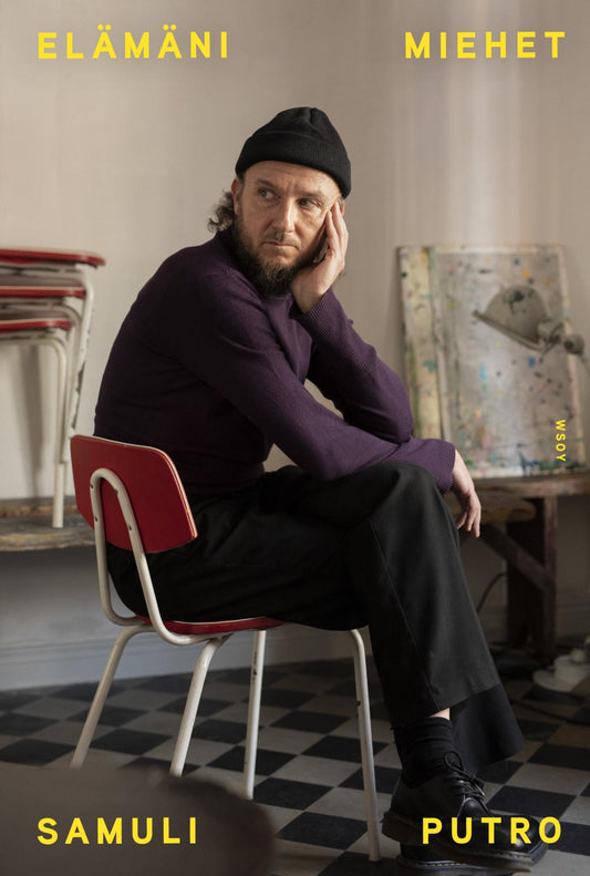 Etukansi. Samuli Putro. Elämäni miehet.