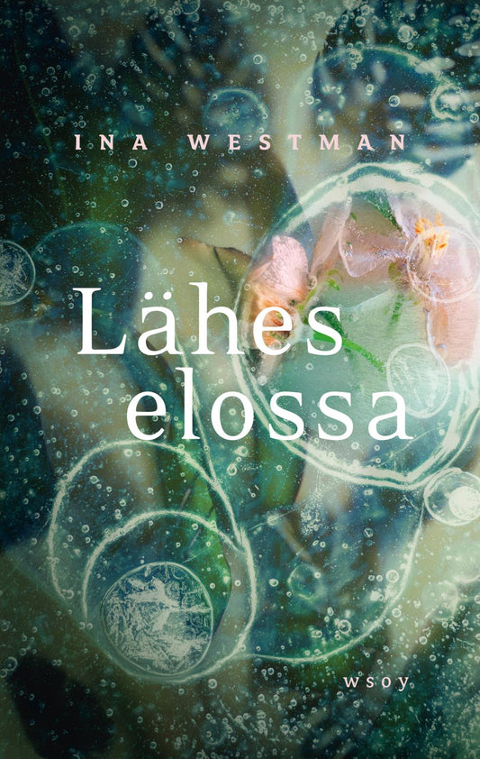 Etukansi. Ina Westman. Lähes elossa.
