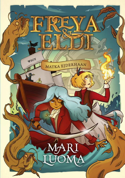 Etukansi. Mari Luoma. Mari Luoma. Freya & Eldi: Matka Ejderhaan.