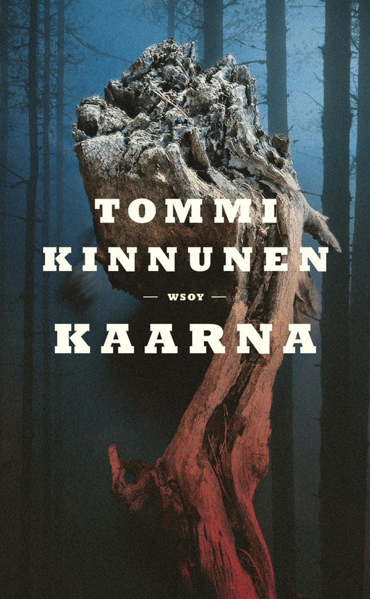 Etukansi. Tommi Kinnunen. Kaarna.