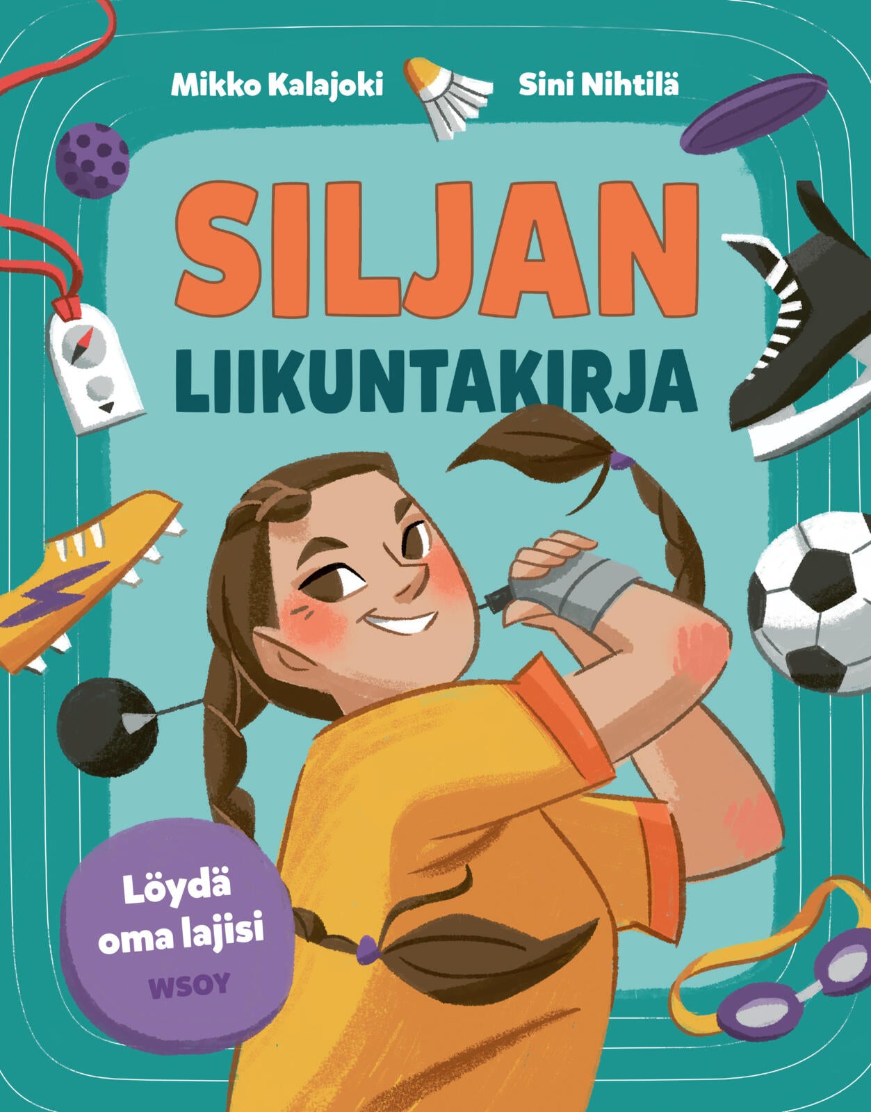 Siljan liikuntakirja: Löydä oma lajisi