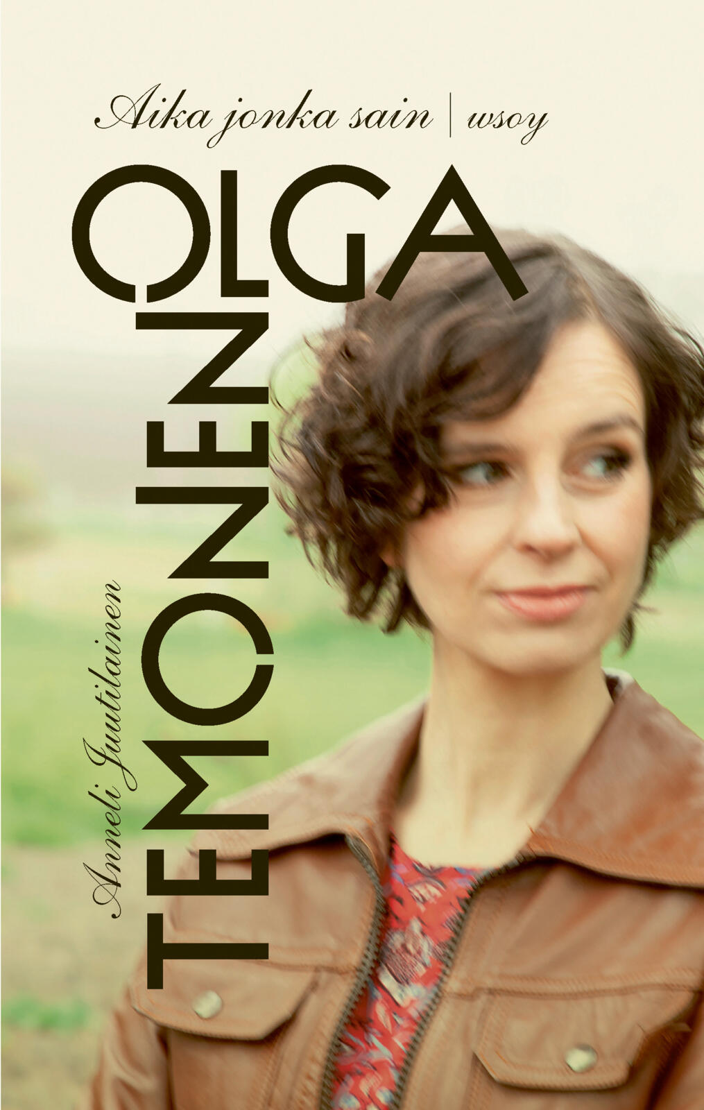 Olga Temonen. Aika jonka sain