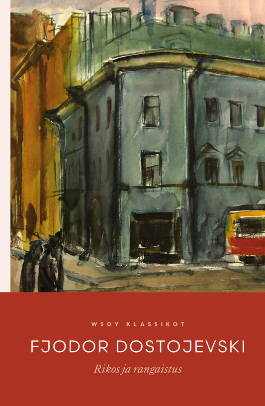 Etukansi. Fjodor Dostojevski. Rikos ja rangaistus.