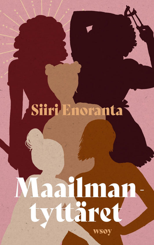 Etukansi. Siiri Enoranta. Maailmantyttäret.