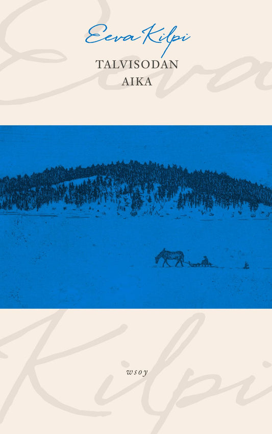 Etukansi. Eeva Kilpi. Talvisodan aika.