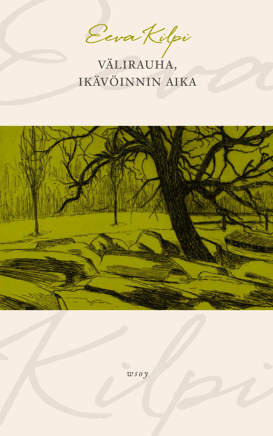 Etukansi. Eeva Kilpi. Välirauha, ikävöinnin aika.