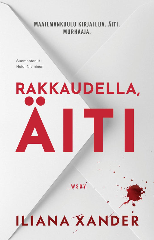 Etukansi. Iliana Xander. Rakkaudella, äiti.