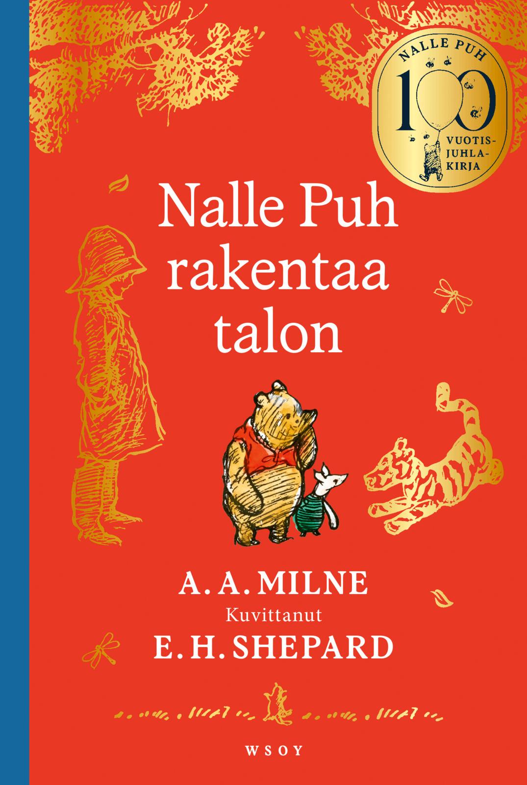 Nalle Puh rakentaa talon. 100-vuotisjuhlakirja