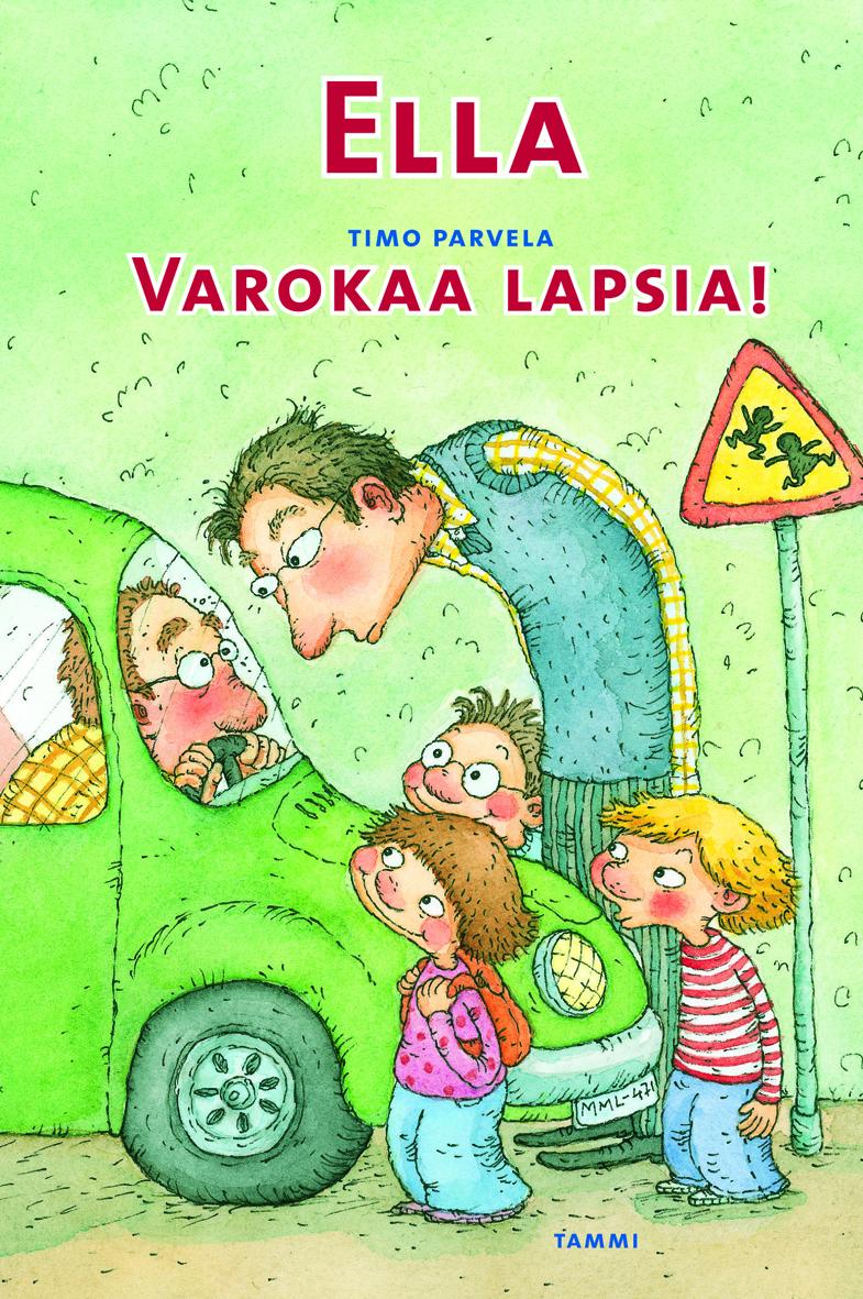 Ella. Varokaa lapsia!