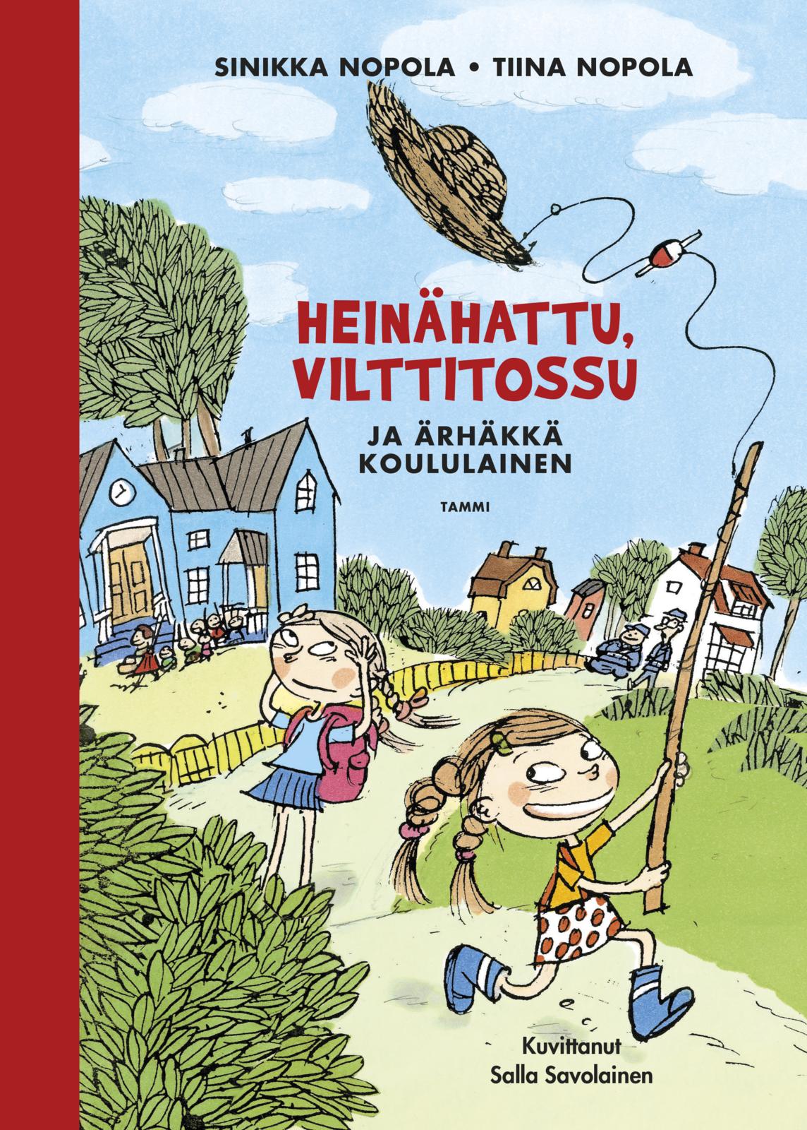 Heinähattu, Vilttitossu ja ärhäkkä koululainen