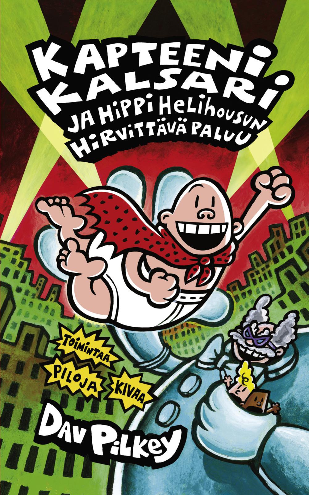 Kapteeni Kalsari ja Hippi Helihousun hirvittävä paluu