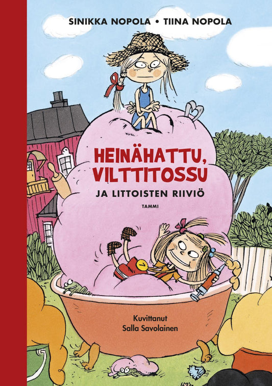 Etukansi. Sinikka Nopola. Tiina Nopola. Salla Savolainen. Heinähattu, Vilttitossu ja Littoisten riiviö.