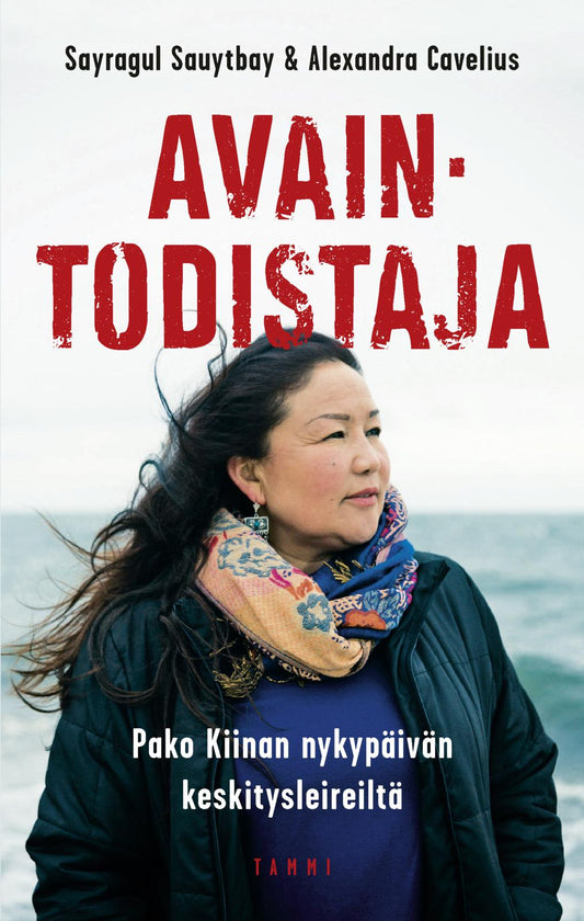 Etukansi. Sayragul Sauytbay. Alexandra Cavelius. Avaintodistaja.