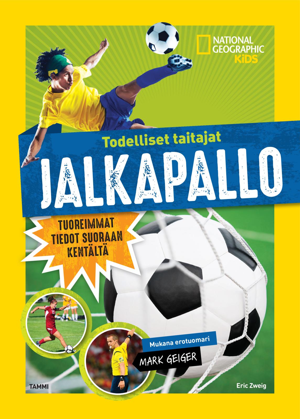 Todelliset taitajat. Jalkapallo