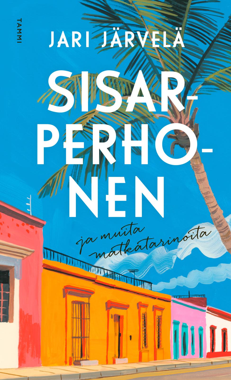 Sisarperhonen ja muita matkatarinoita