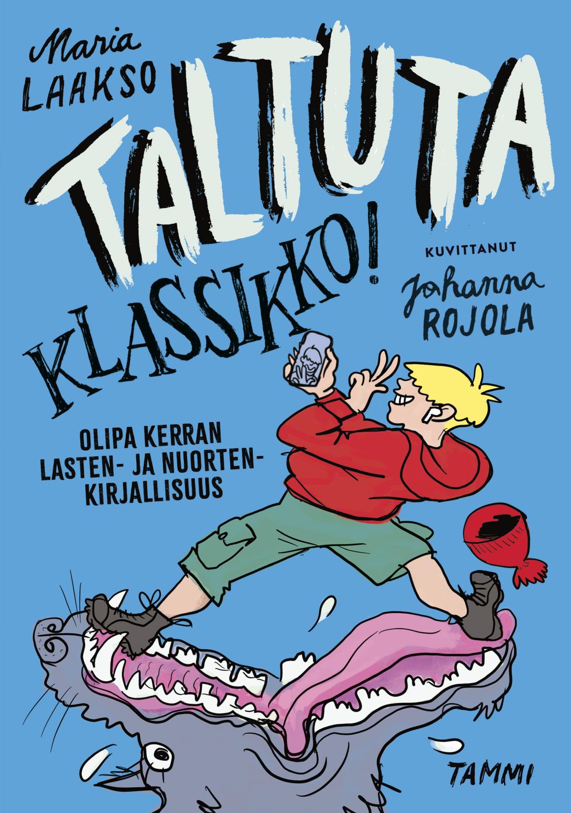 Taltuta klassikko! Olipa kerran lasten- ja nuortenkirjallisuus