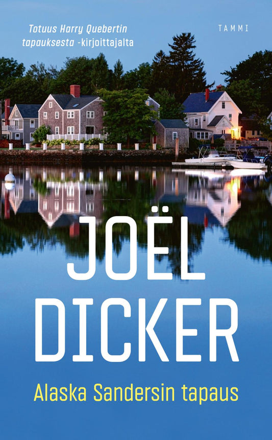 Etukansi. Joël Dicker. Alaska Sandersin tapaus.