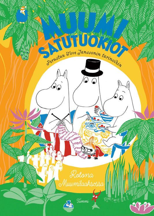 Etukansi. Riina ja Sami Kaarla. Tittamari Marttinen. Kaisa Paasto. Tapani Bagge. Siri Kolu. MUUMI satutuokiot. Kotona Muumilaaksossa.